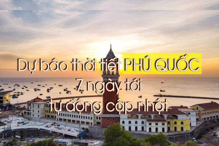 Dự báo thời tiết Phú Quốc