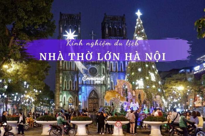 Nhà thờ lớn Hà Nội: Khoảnh khắc tuyệt vời trong lòng Thủ đô 1 Nhà thờ lớn Hà Nội