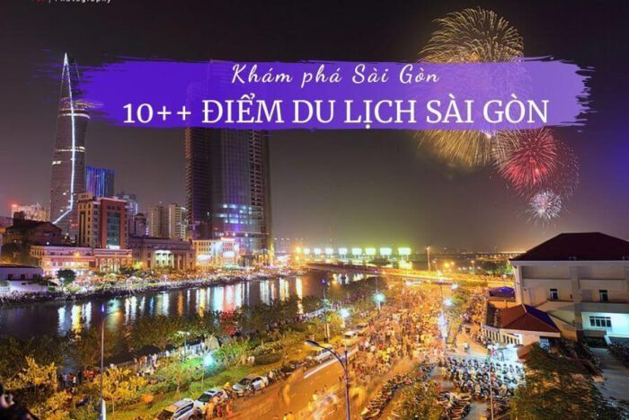 TPHCM: Khám phá 10 địa điểm check-in, đặc sản hấp dẫn, thời tiết, giá vé các khu vui chơi và tham quan 1 Sài Gòn TPHCM